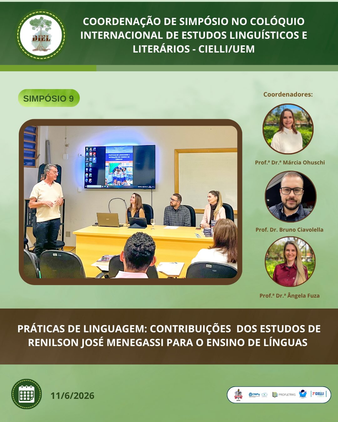 COORDENAÇÃO DE SIMPÓSIO NO COLÓQUI INTERNACIONAL DE ESTUDOS LINGUÍSTICOS E LITERÁRIOS – CIELLI/UEM